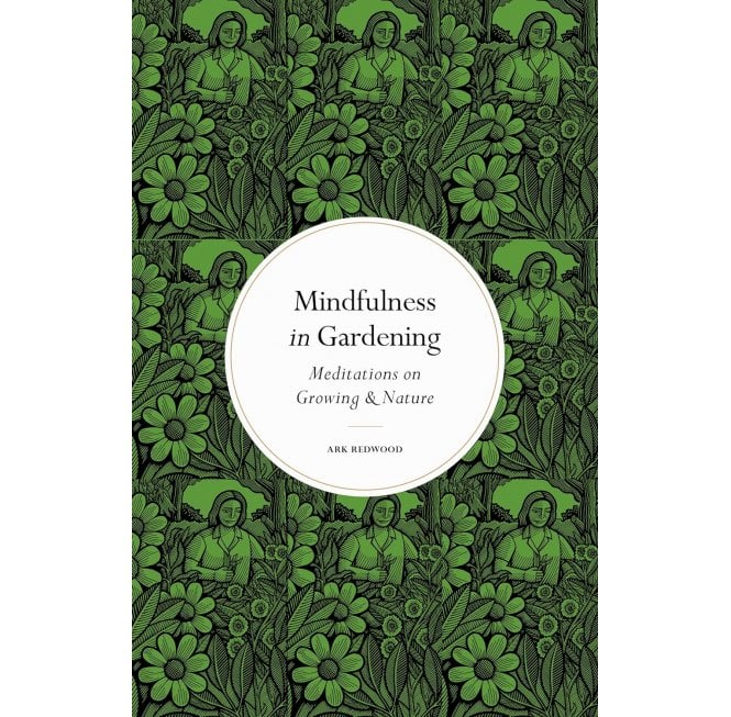 Mindfulness in Gardening